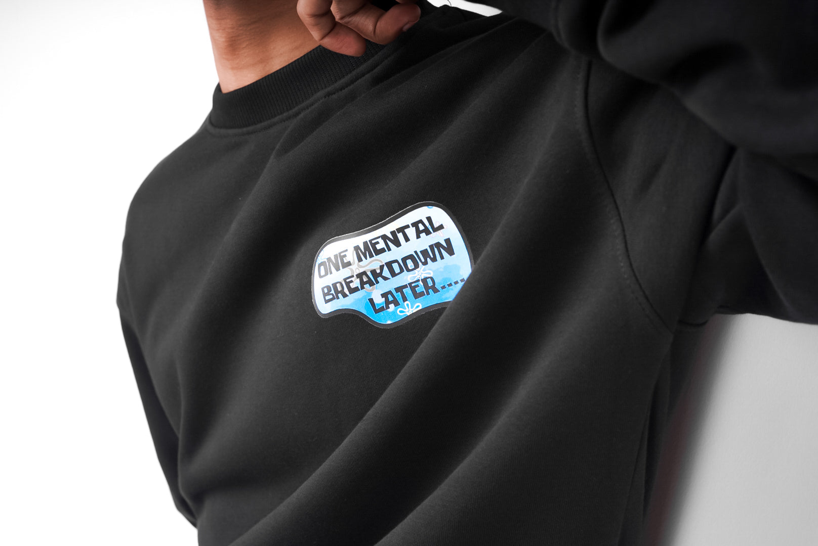 "ONE MENTAL BREAKDOWN LATER" Black Crewneck Sweatshirt - Streetwear